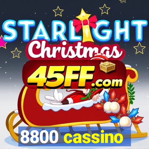 8800 cassino
